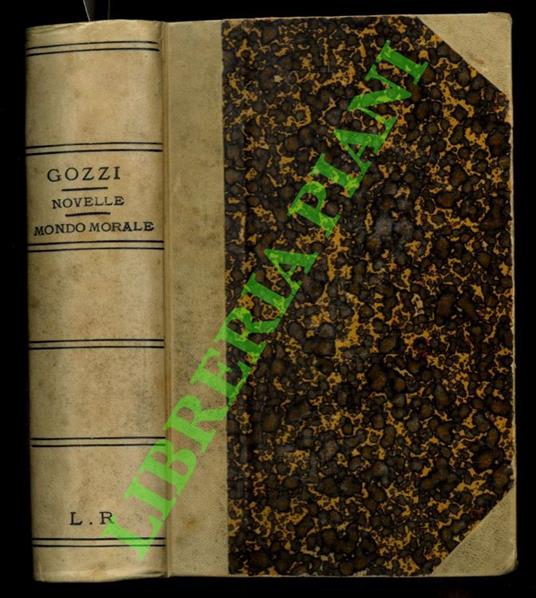 Novelle. SEGUITO DA: Mondo morale - Gasparo Gozzi - copertina
