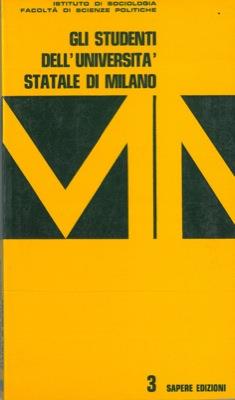 Ricerca sociologica sugli studenti dell'Università degli Studi di Milano 1971-1972. Primi risultati e metodologia di indagine