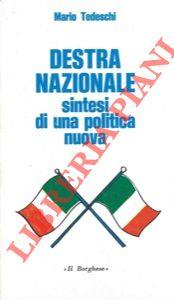 Destra nazionale sintesi di una politica nuova - Mario Tedeschi - copertina