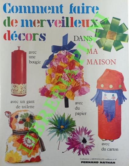 Comment faire de merveilleux décors dans ma maison - copertina
