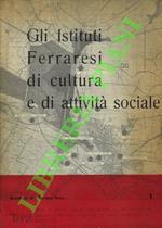 Gli Istituti Ferraresi di cultura e di attività sociale