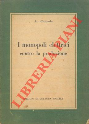 I monopoli elettrici contro la produzione - Aniello Coppola - copertina