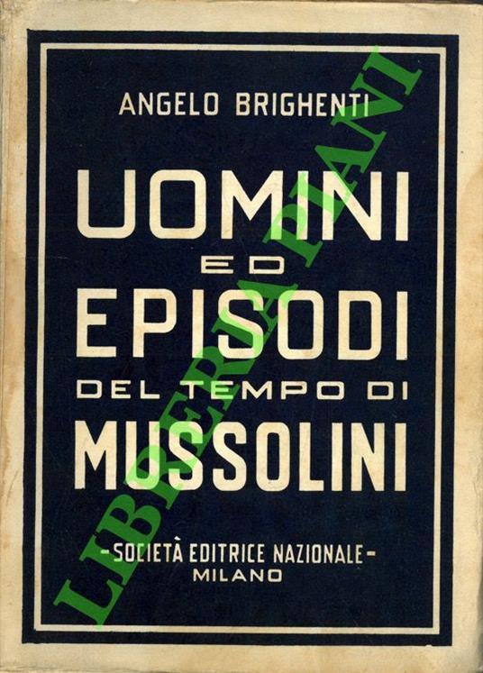 Uomini ed episodi del tempo di Mussolini. Antologia - copertina