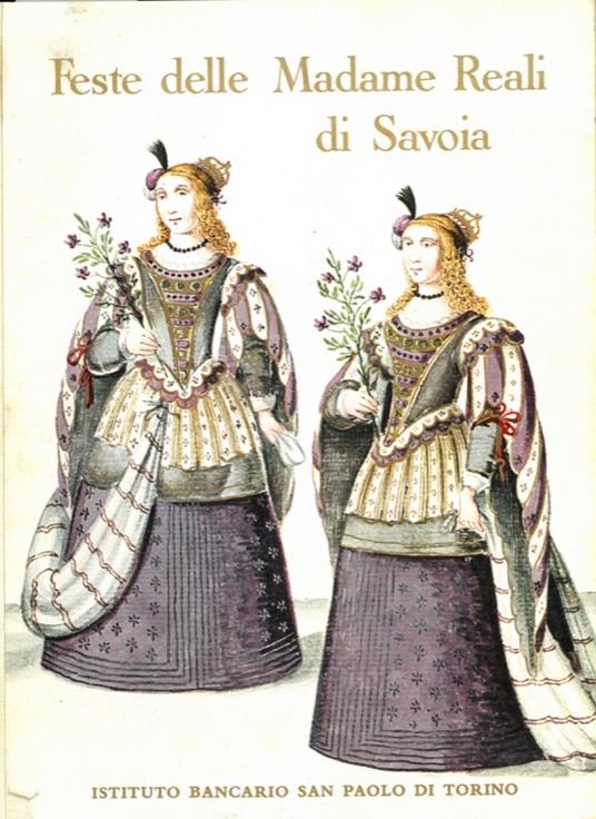 Feste delle Madame Reali di Savoia - Mercedes Viale Ferrero - copertina