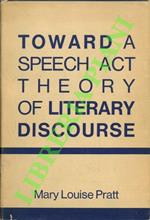 Toward a Speech Act Theory of Literary Discourse
