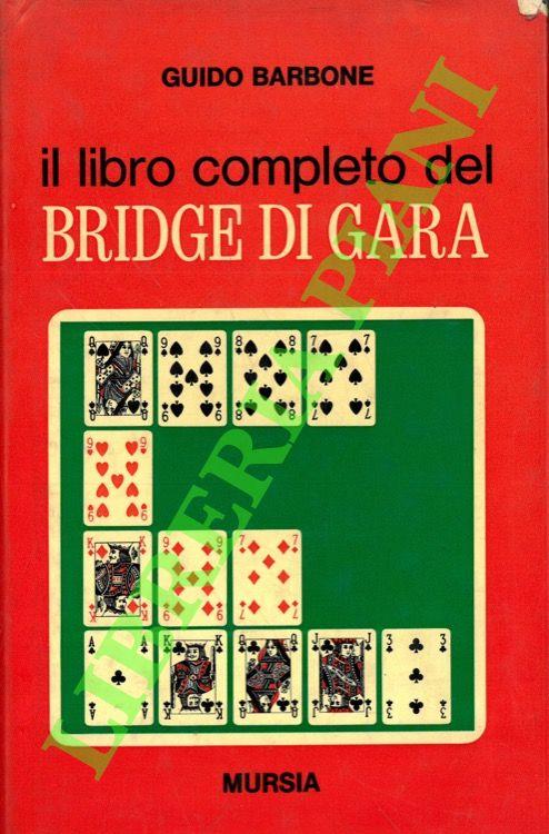 Il libro completo del Bridge di gara - Guido Barbone - copertina