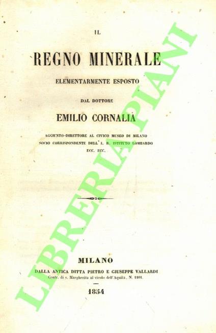 Il Regno Minerale elementarmente esposto - Emilio Cornalia - copertina