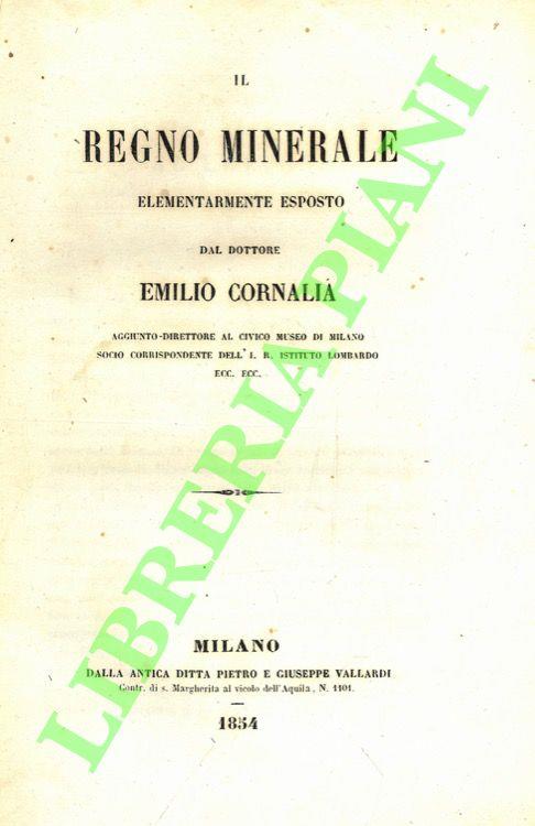 Il Regno Minerale elementarmente esposto - Emilio Cornalia - copertina