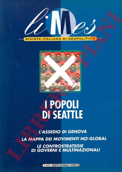 I popoli di Seattle. L'assedio di Genova, La mappa dei movimenti No-Global, Le controstrategie di governi e multinazionali - Lucio Caracciolo - copertina