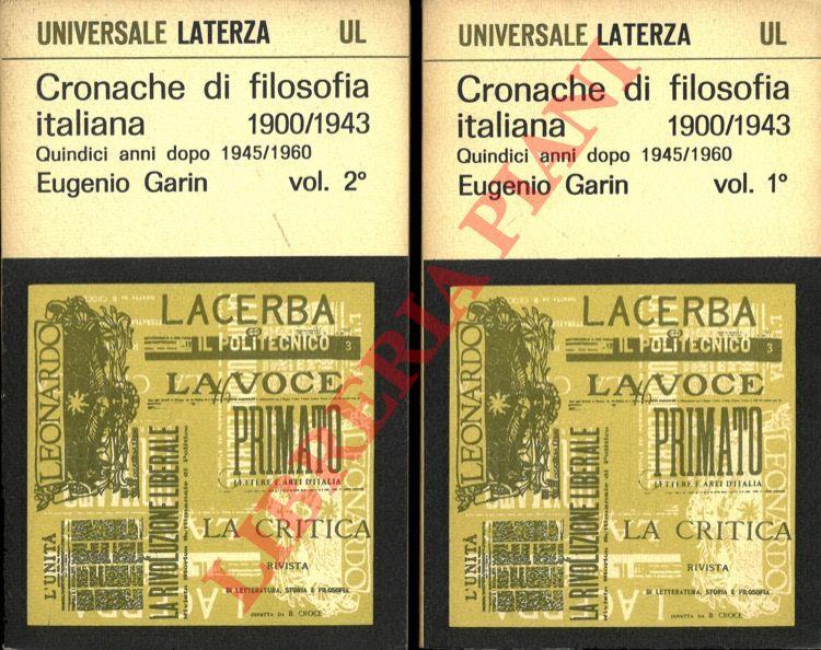 Cronache di filosofia italiana. 1900/1943. In appendice: Quindici anni dopo. 1945/1960