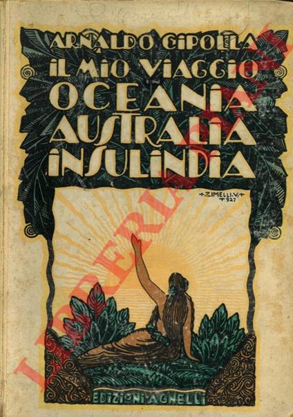 Il mio viaggio in Oceania, Australia e Insulindia - Arnaldo Cipolla - copertina