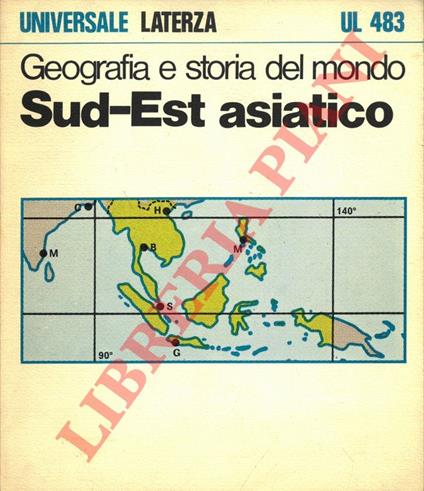 Geografia e storia del mondo. Sud-Est asiatico - Attilio Celant - copertina