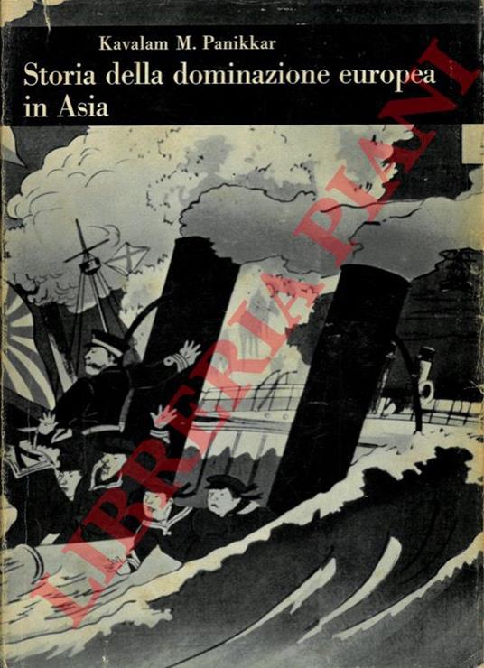 Storia della dominazione europea in Asia dal Cinquecento ai nostri giorni - Kavalam Madhava Panikkar - copertina