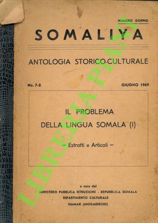 Somaliya. Antologia storico-culturale. Il problema della lingua somala (estratti e articoli)