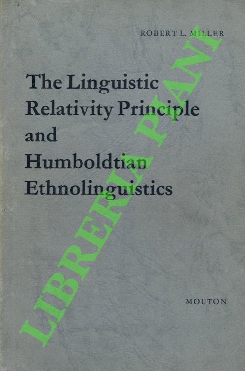 The Linguistic Relativity Principle and Humboldtian Ethnolinguistics. A History and Appraisal - copertina