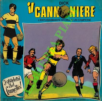 Dick il cannoniere. L'entusiamante storia di un campione - copertina