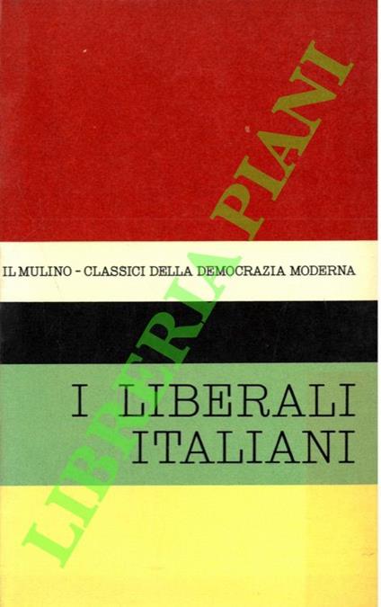 Antologia degli scritti politici dei liberali italiani - Giuseppe Talamo - copertina