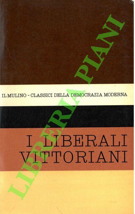 Antologia degli scritti politici dei liberali vittoriani