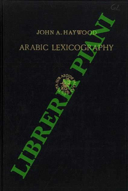 Arabic lexicography. Its history, and its place in the general history of lexicography - copertina