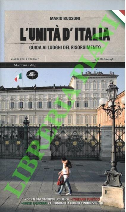 L' Unità d'Italia. Guida ai luoghi del Risorgimento - copertina