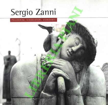 Sergio Zanni. Pellegrini, viaggiatori, viandanti - copertina