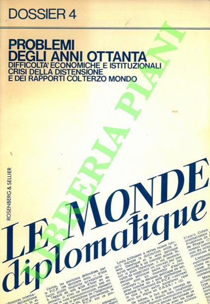 Dossier 4. Problemi degli anni Ottanta. Difficoltà economiche e istituzionali, crisi della distensione e dei rapporti col Terzo Mondo - copertina