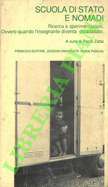 Scuola di Stato e nomadi. Ricerca e sperimentazioni. Ovvero quando l'insegnante diventa disadattato - copertina