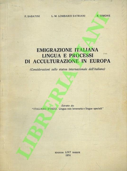 Emigrazione italiana lingua e processi di acculturazione in Europa. (Considerazione sullo status internazionale dell'italiano) - copertina