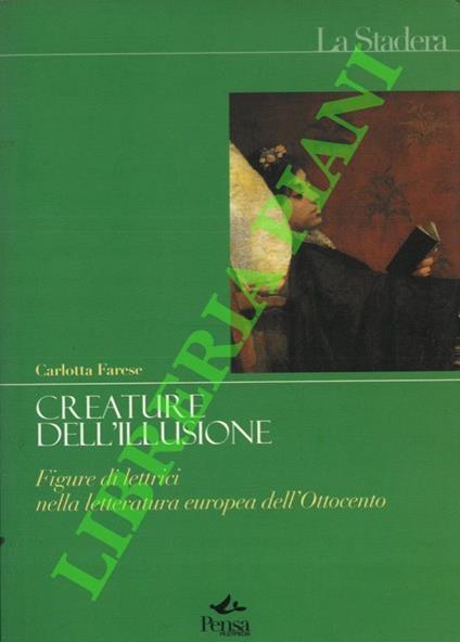 Creature dell'illusione. Figure di lettrici nella letteratura europea dell'Ottocento - copertina