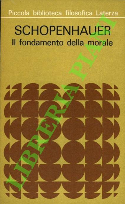 Il fondamento della morale - Arthur Schopenhauer - copertina