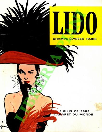 Lido. Champs-Elysées - Paris. Le plus célèbre cabaret du monde - copertina