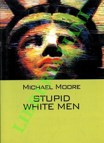 Stupid White Men - Michael Moore - copertina