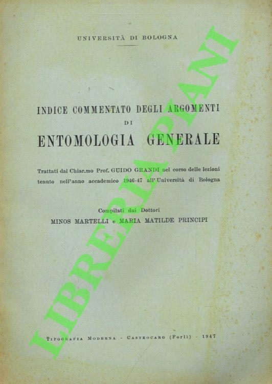 Indice commentato degli argomenti di entomologia generale trattati dal Chiar.mo Prof. Guido Grandi nel corso delle lezioni tenuto nell'anno accademico 1946-47 all'Università di Bologna - copertina