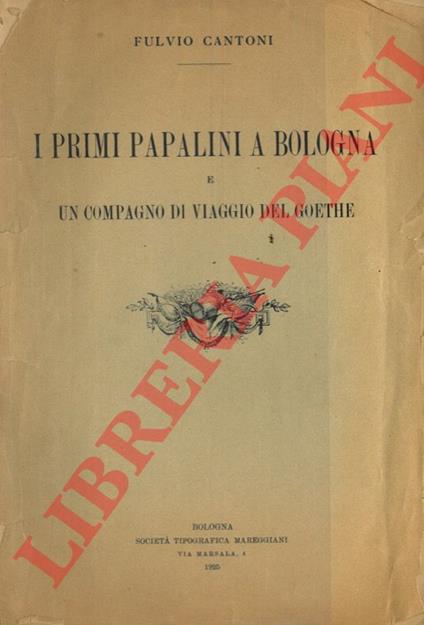 I primi papalini a Bologna e Un compagno di viaggio del Goethe - copertina
