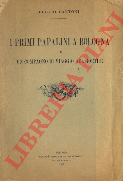 I primi papalini a Bologna e Un compagno di viaggio del Goethe - copertina