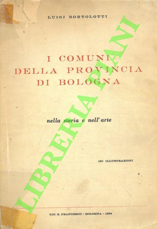 I comuni della provincia di Bologna. Nella storia e nell'arte - copertina