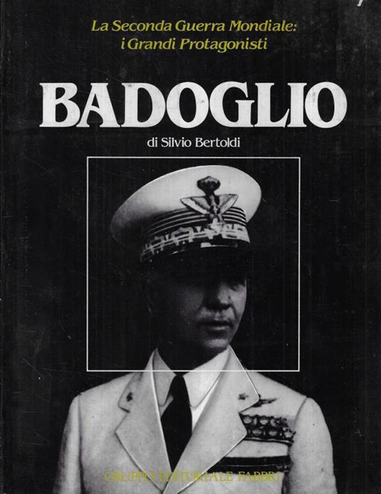 Badoglio - Silvio Bertoldi - copertina