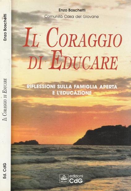 Il coraggio di educare - Enzo Boschetti - copertina
