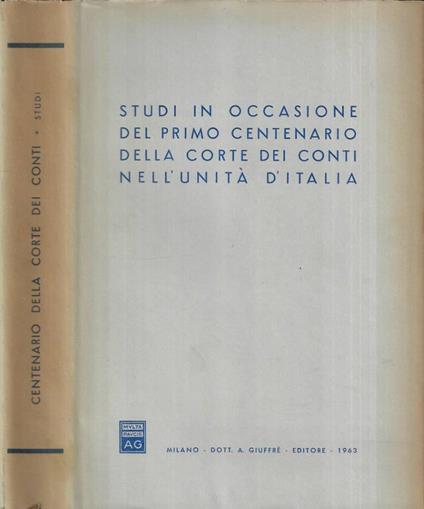 Studi in occasione del primo centenario della Corte dei Cont - copertina