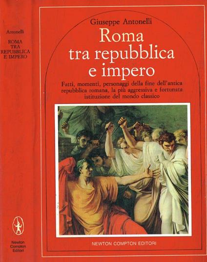 Roma tra repubblica e impero - Giuseppe Antonelli - copertina