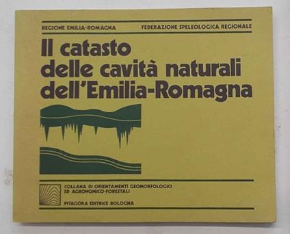 Il catasto delle cavità naturali dell'Emilia-Romagna - M. Cecilia Bertolani - copertina