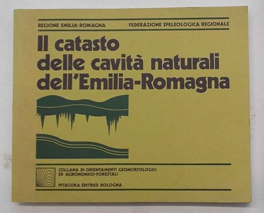 Il catasto delle cavità naturali dell'Emilia-Romagna - M. Cecilia Bertolani - copertina