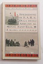 La spedizione di S.A.R. il Duca degli Abruzzi al Monte Sant'Elia. Alaska (1897)