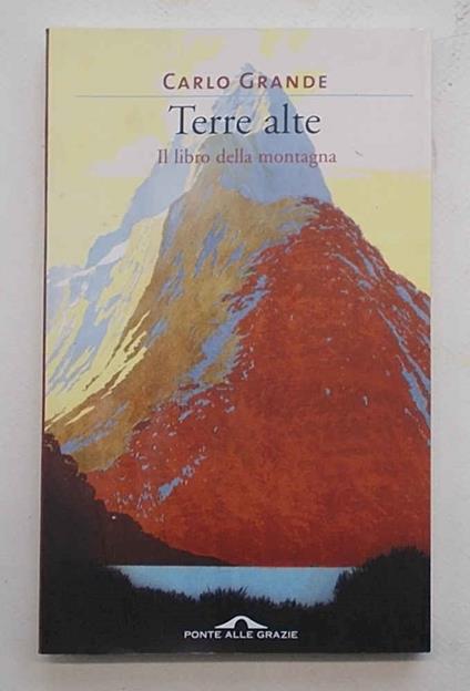 Terre alte. Il libro della montagna - Carlo Grande - copertina