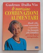 Le nuovissime combinazioni alimentari