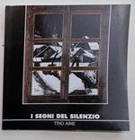 I segni del silenzio. Tino Aime