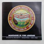 Montagne di vini lontani. Etichette per botti. Argentina 1900-1950