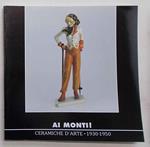 Ai monti! Ceramiche d'arte 1930-1950