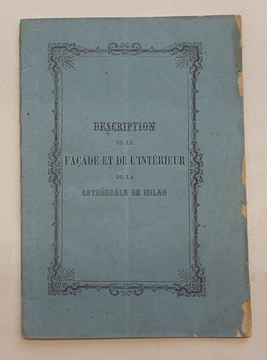 Description de la facade et de l'Intérieur de la Cathédrale de Milan - copertina