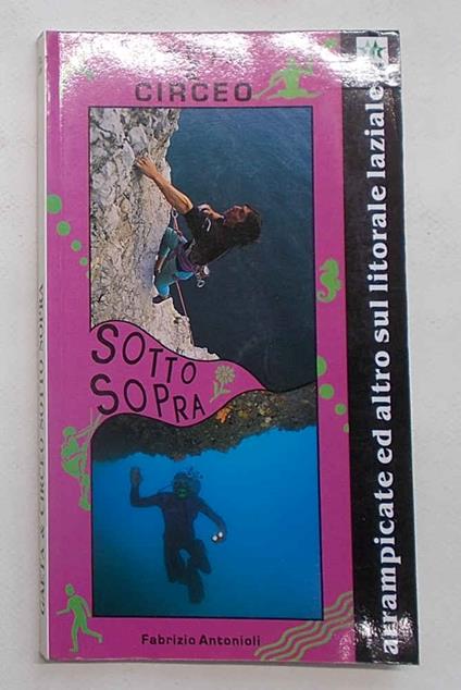 Gaeta & Circeo. SottoSopra. Arrampicate ed altro sul litorale laziale - copertina